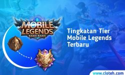 Urutan Tingkatan Tier Mobile Legends (ML) Terbaru Beserta Hadiah Akhir Season