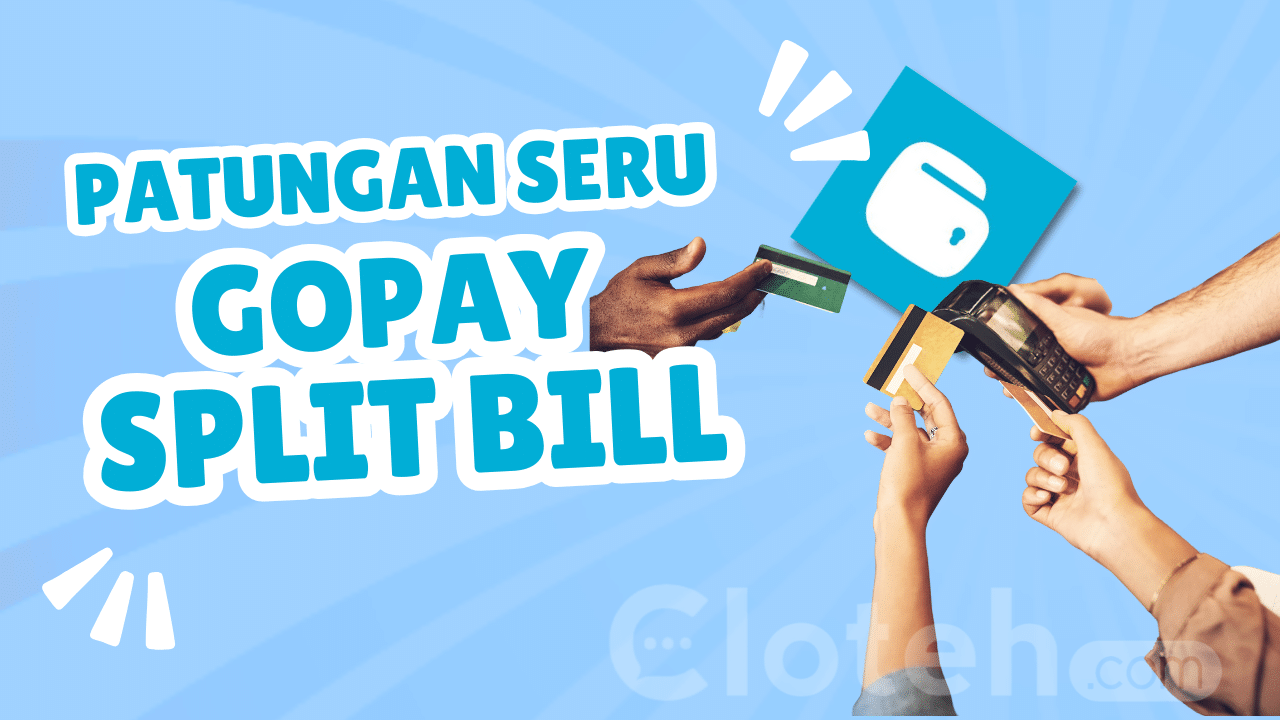 5 Manfaat Split Bill GoPay yang Bikin Patungan Jadi Lebih Mudah!